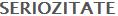 seriozitate